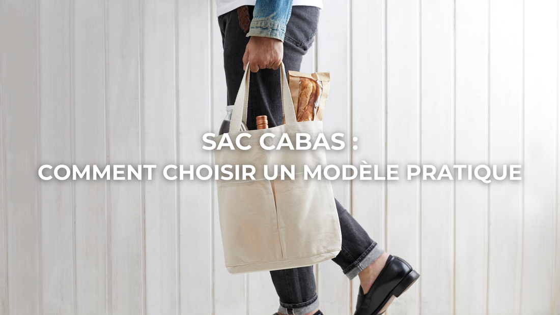 Sac cabas : comment choisir un modèle pratique